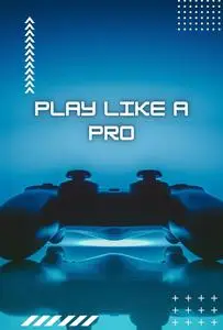 Play Like a Pro: Infallible Strategies to Win in Any Game
