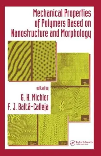 Mechanical Properties of Polymers based on Nanostructure and Morphology (Repost)