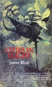 «Cities in Flight» by James Blish