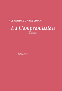 Alexandre Garabedian, "La Compromission"