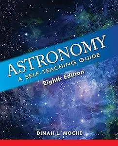 Astronomy: A Self-Teaching Guide, 8th Edition