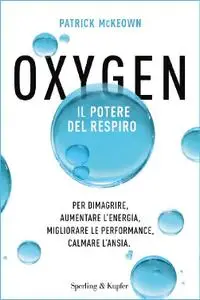 Patrick McKeown - Oxygen. Il potere del respiro