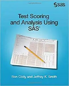 Test Scoring and Analysis Using SAS