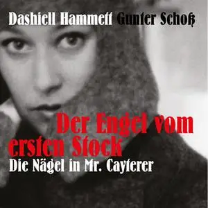 «Der Engel vom ersten Stock / Die Nägel in Mr. Cayterer» by Dashiell Hammett