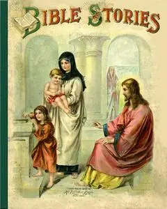 «Bible Stories: Half Hours with the Bible» by McLoughlin Bros.