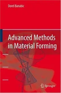 Dorel Banabic - Advanced Methods in Material Forming (Repost)