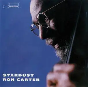 Ron Carter - Stardust (2001) {Blue Note 7243 5 37813 2 3}