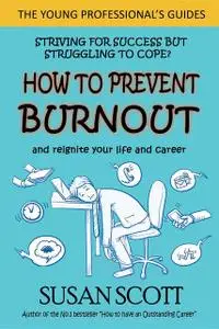«How to Prevent Burnout» by Susan Scott