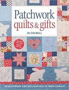 Patchwork Quilts & Gifts: 20 Inspirational Patchwork and Applique Projects