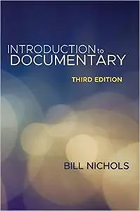 Introduction to Documentary, Third Edition