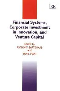 Financial Systems, Corporate Investment in Innovation, and Venture Capital (Repost)