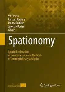 Spationomy: Spatial Exploration of Economic Data and Methods of Interdisciplinary Analytics (Repost)