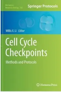 Cell Cycle Checkpoints: Methods and Protocols