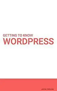 Getting to Know WordPress
