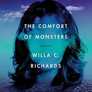 The Comfort of Monsters: A Novel [Audiobook]