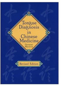 Tongue Diagnosis in Chinese Medicine (Revised Edition) [Repost]