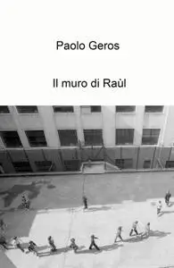 Il muro di Raùl