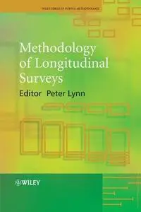 Methodology of Longitudinal Surveys (Wiley Series in Survey Methodology)
