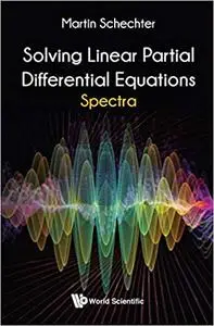 Solving Linear Partial Differential Equations: Spectra