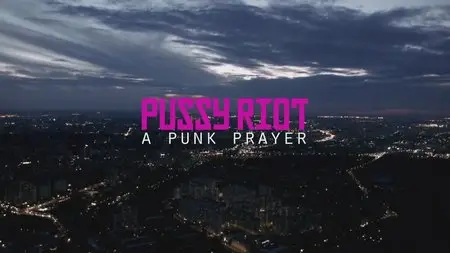 HBO - Documentary Pussy Riot: A Punk Prayer (2013)