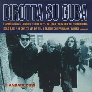 Dirotta Su Cuba - E' Andata Cosi' - The Best Of (1997) [MP3 CBR 320kbps]