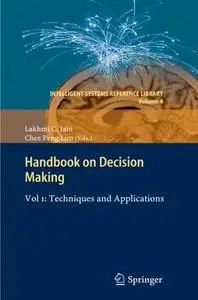 Handbook on Decision Making Vol 1: Techniques and Applications (Repost)