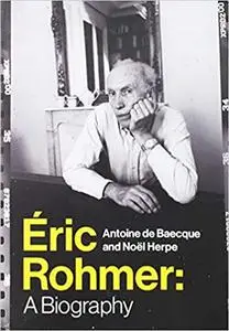 Éric Rohmer: A Biography