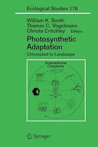 Photosynthetic Adaptation: Chloroplast to Landscape (Ecological Studies, 178)