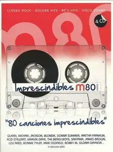 VA - Imprescindibles M80: Classic Rock, Golden Hits, 80's Hits, Disco Sound (2012)