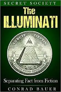 Secret Society The Illuminati: Separating Fact from Fiction