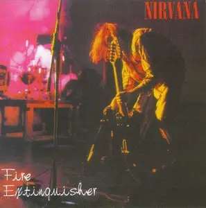 Nirvana - Fire Extinguisher (1996) {Laura} **[RE-UP]**