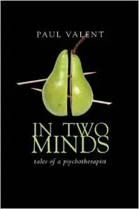 In Two Minds: Tales of a Psychotherapist