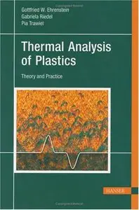 Thermal Analysis of Plastics: Theory and Practice