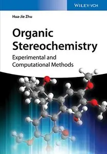 Organic Stereochemistry: Experimental and Computational Methods (Repost)