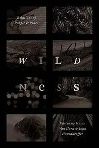 Wildness: Relations of People and Place