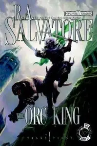 R. A. Salvatore - The Orc King