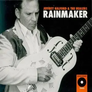 Jeffrey Halford and The Healers - Rainmaker (2014)