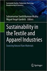 Sustainability in the Textile and Apparel Industries: Sourcing Natural Raw Materials