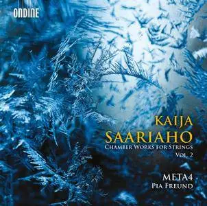 Meta4 & Pia Freund - Kaija Saariaho: Chamber Works for Strings, Vol. 2 (2016)
