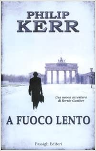 A fuoco lento - Philip Kerr