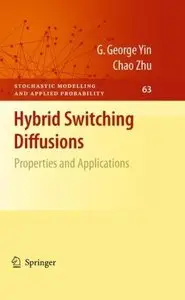 Hybrid Switching Diffusions: Properties and Applications (Stochastic Modelling and Applied Probability) [Repost]