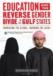 Education and the Reverse Gender Divide in the Gulf States: Embracing the Global, Ignoring the Local