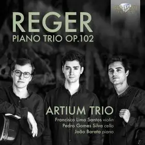 Artium Trio - Reger: Piano Trio, Op. 102 (2021) [Official Digital Download 24/96]