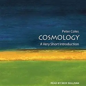 Cosmology: A Very Short Introduction [Audiobook]