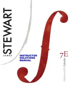 Instructor Solutions Manual (Chapters 10-17) for Stewart's Multivariable Calculus (7th Edition)