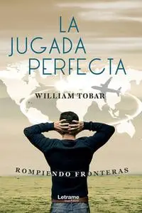«La jugada perfecta» by Willian Tobar