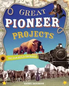 Great Pioneer Projects You Can Build Yourself 