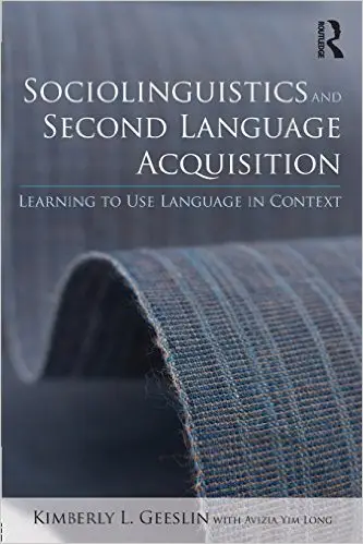 Sociolinguistics and Second Language Acquisition: Learning to Use Language in Context