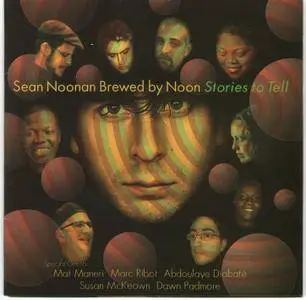 Sean Noonan's Brewed By Noon - Stories To Tell (2007)