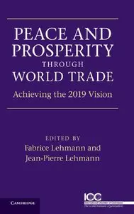 Peace and Prosperity through World Trade: Achieving the 2019 Vision (Repost)